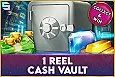 1 Reel - Cash Vault