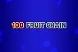 100 Fruit Chain
