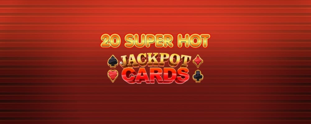 20 Super Hot Jackpot Cards