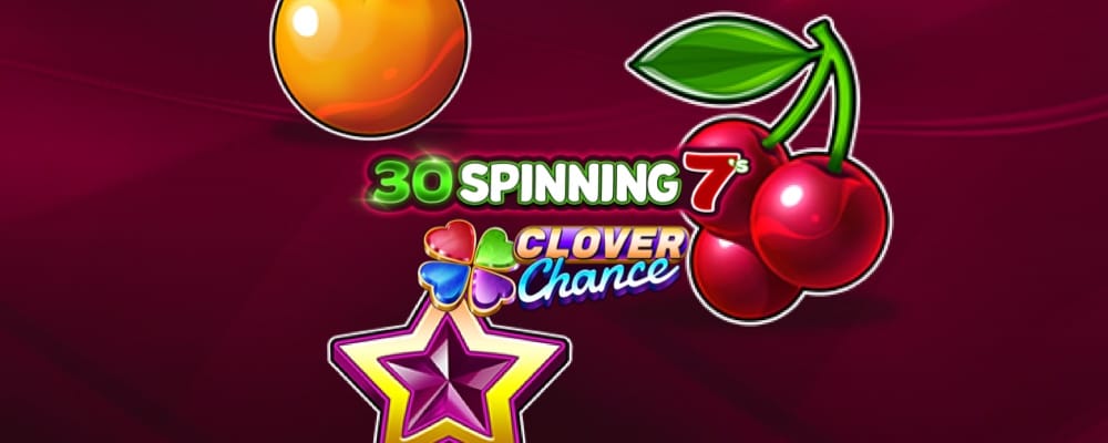 30 Spinning 7's Clover Chance