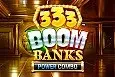 333 Boom Banks Power Combo
