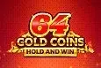 64 Gold Coins Hold and Win