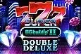 777 Super BIG BuildUP II Double Deluxe