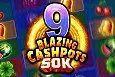 9 Blazing Cashpots 50K