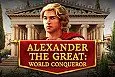 Alexander The Great: World Conqueror