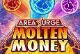 Area Surge Molten Money