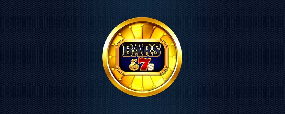 Bars & 7s