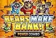 Bears Make Bank! Power Combo