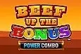 Beef Up the Bonus Power Combo