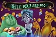 Betty, Boris And Boo
