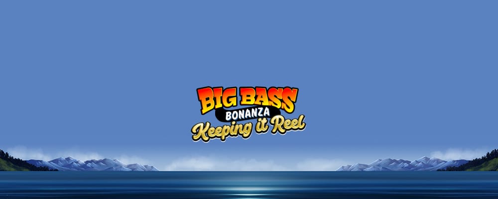 Big Bass Bonanza - Keeping it Reel