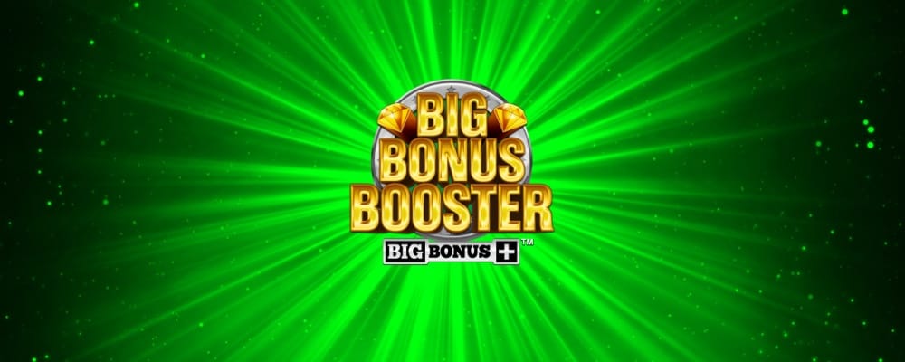 Big Bonus Booster