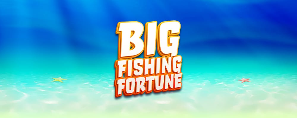 Big Fishing Fortune