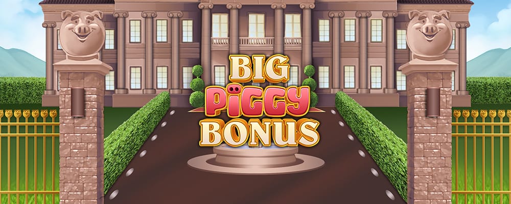 Big Piggy Bonus