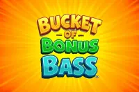 Bucket of Bonus Bass