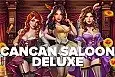 Cancan Saloon Deluxe