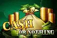 Cash Or Nothing