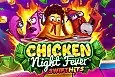 Chicken Night Fever