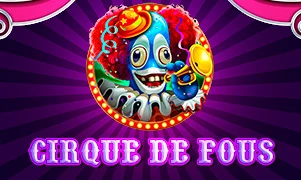 Cirque De Fous