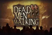DEAD MEN WALKING
