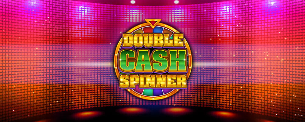 Double Cash Spinner