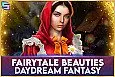 Fairytale Beauties - Daydream Fantasy