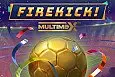 Firekick! Multimax