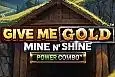 Give Me Gold: Mine n' Shine POWER COMBO