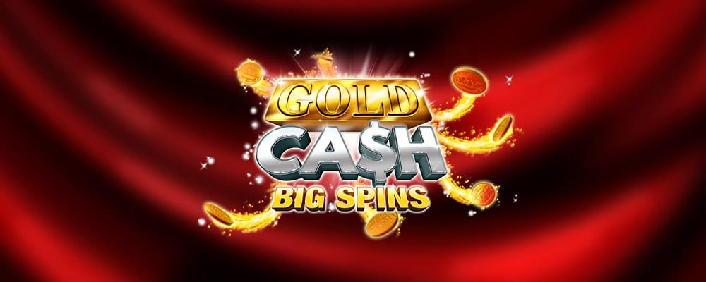 Gold Cash Big Spins