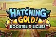 Hatching Gold! Rooster's Riches