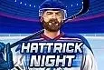 Hattrick Night