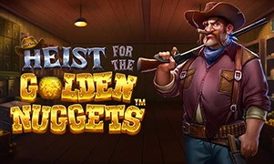 Heist for the Golden Nuggets™