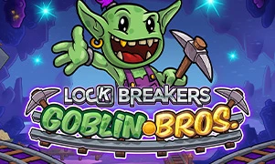 Lock Breakers Goblin Bros.