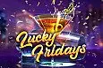 Lucky Fridays