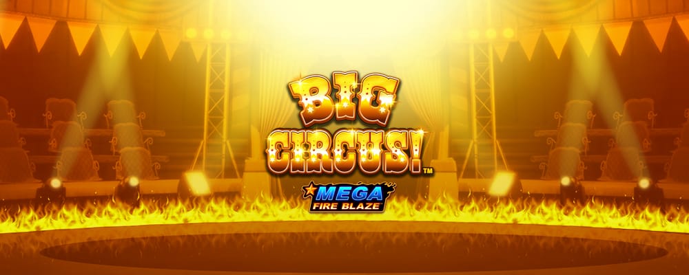 Mega Fire Blaze: Big Circus