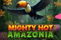 Mighty Hot: Amazonia