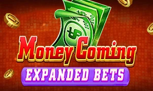 Money Coming Expanded Bets