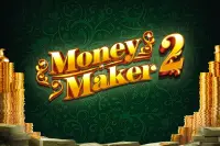 Money Maker 2 Buy Bonus