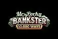 Mr. Porky Bankster 10,000 Ways