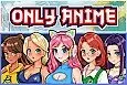 Only Anime