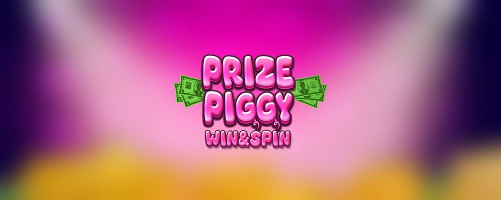 Prize Piggy Win & Spin