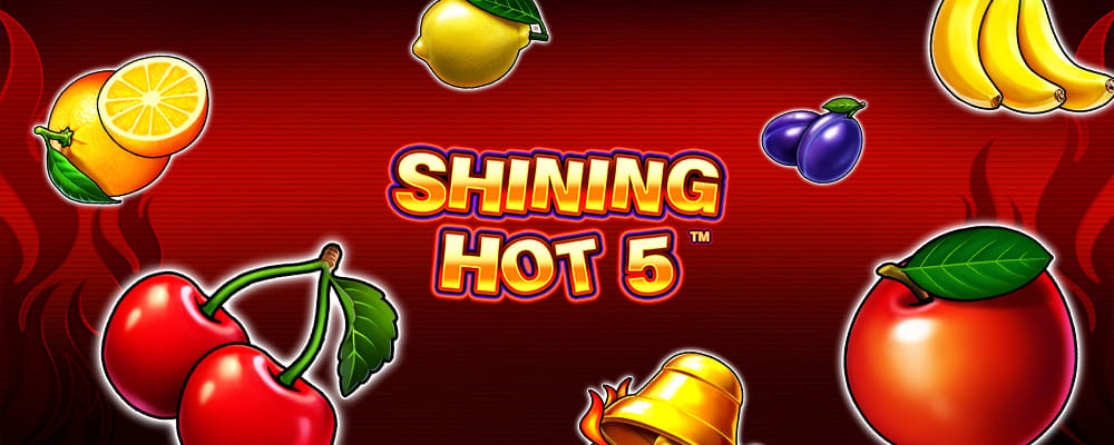 Shining Hot 5