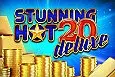 Stunning Hot 20 Deluxe