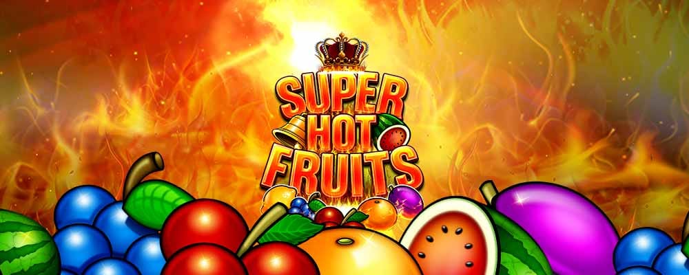 Super Hot Fruits