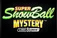 Super Showball Mystery Link&Win