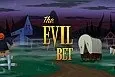 The Evil Bet