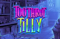 Toothrot Tilly
