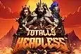 Totally Headless