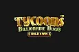 Tycoons Billionaire Bucks Hold & Win