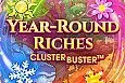 Year Round Riches Clusterbuster™